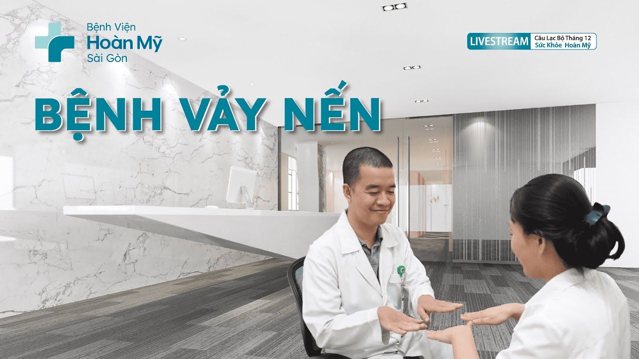 Bệnh vảy nến: cách điều trị hiệu quả | Khoa Khám Bệnh - CLB Sức Khỏe Hoàn Mỹ