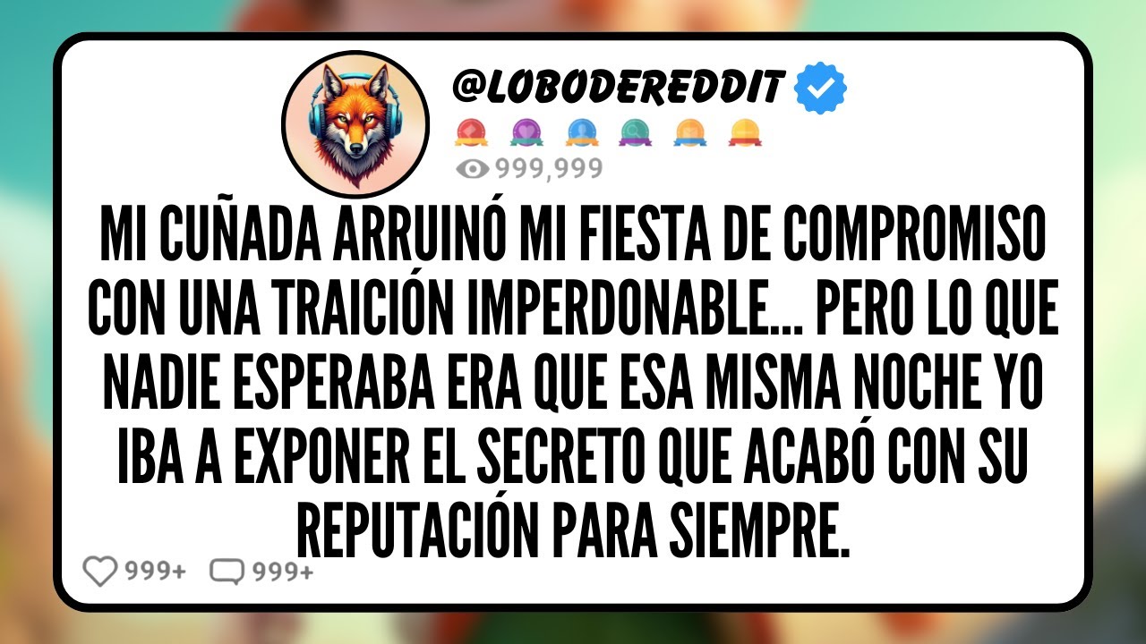 Mi CUÑADA Arruinó mi Fiesta de Compromiso con una Traición Imperdonable… Pero lo que Nadie...