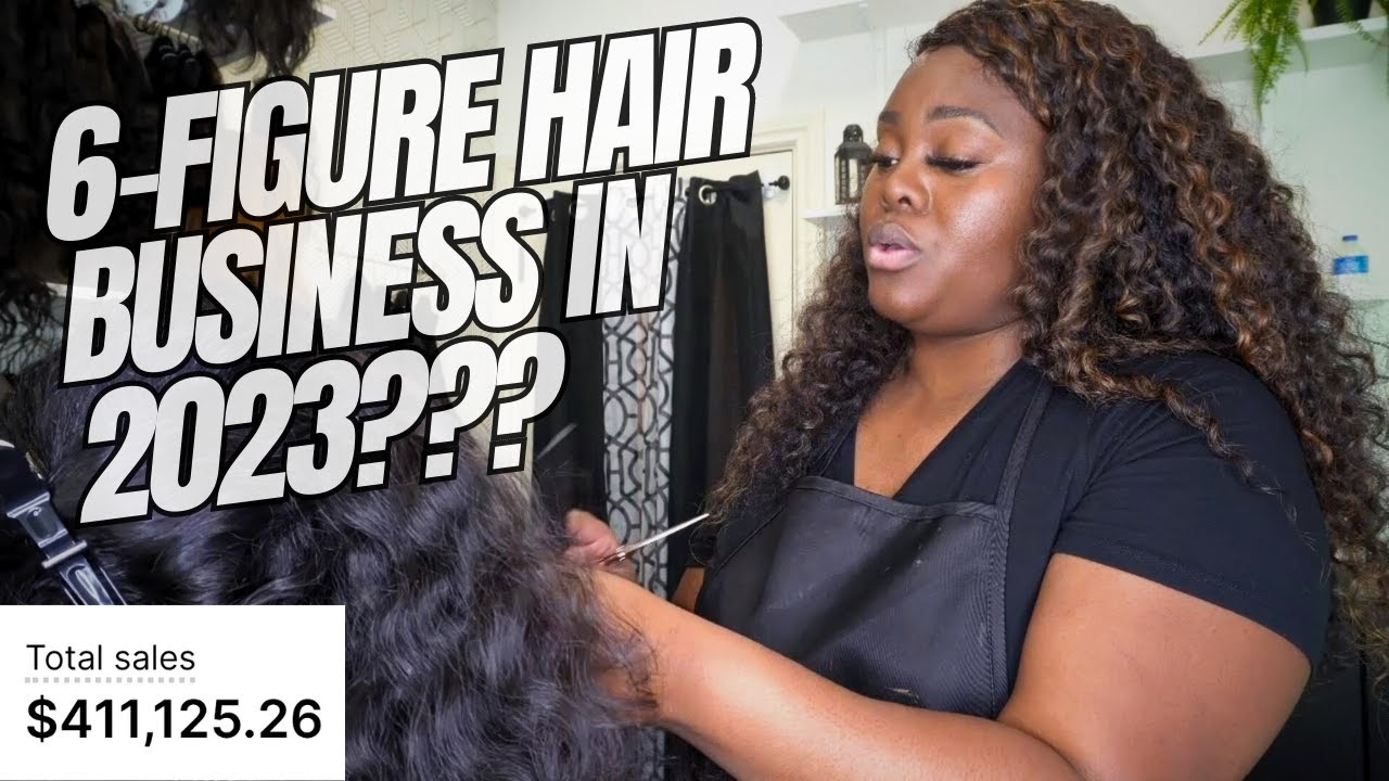 Starting A 6-Figure Hair Business In 2023??? The Good, The Bad, & The Ugly About The Hair Industry!