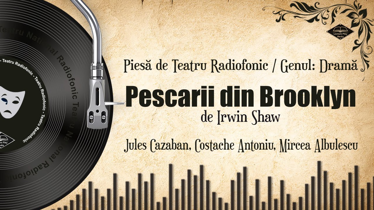 Pescarii din Brooklyn - de Irwin Shaw | Teatru pe Vinil