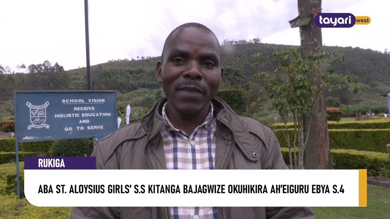 #AGAMUSHANJU: ABA ST  ALOYSIUS GIRLS’ S S KITANGA BAJAGWIZE OKUHIKIRA AH’EIGURU EBYA S 4 – RUKIGA