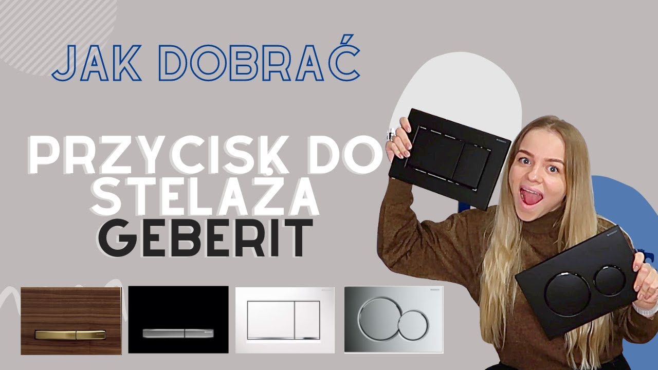 PRZYCISKI DO STELAŻA PODTYNKOWEGO GEBERIT | Jak dobrać przycisk? | Jaki stelaż wybrać?