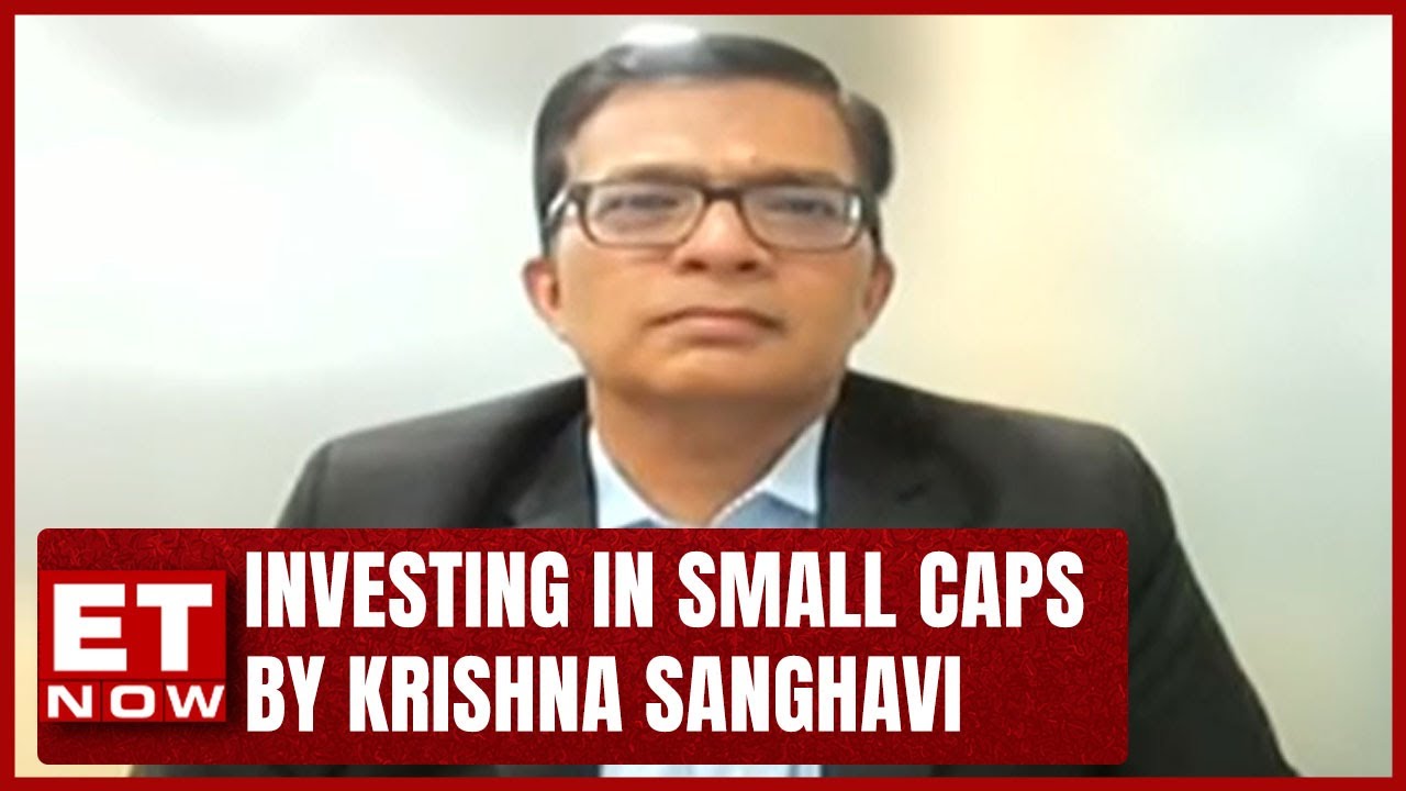 Small Cap Funds, Market And Mutual Funds Investment By Krishna Sanghavi Of Mahindra Manulife