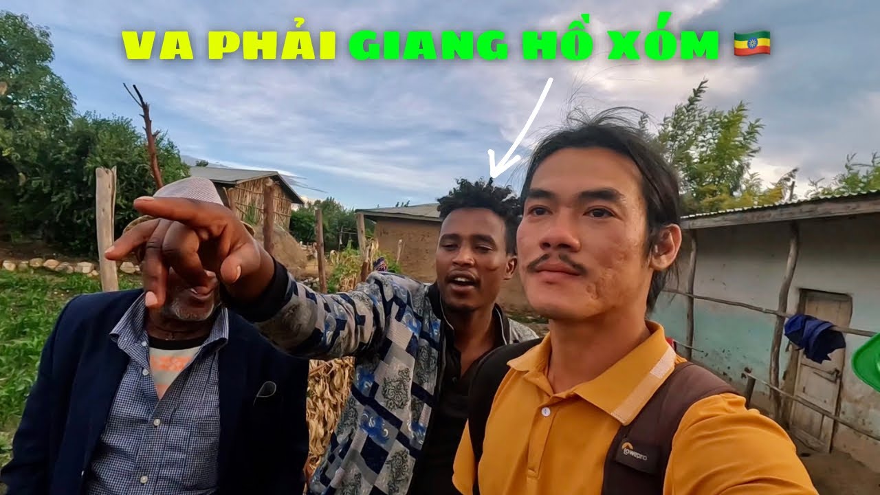 Lê Khả Giáp được bác chủ nhà Ethiopia 🇪🇹 cứu thoát khỏi gã GIANG HỒ XÓM