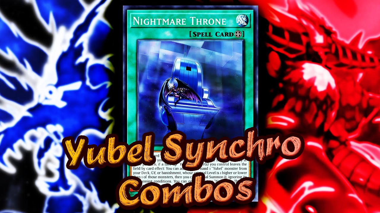 1 card Turn Skip or FTK: Nightmare Throne (Yubel Synchro Combos)