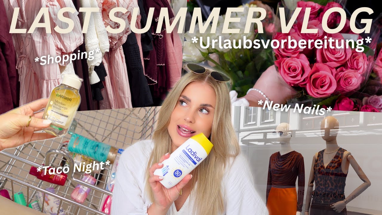 LAST SUMMER VLOG ☀️ | Urlaubsvorbereitung, Shopping, Rossmann Haul & Tacos machen 🌮