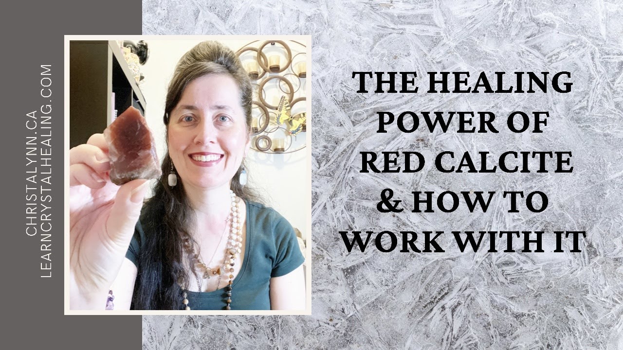 The Healing Power Of Red Calcite And How To Work With It