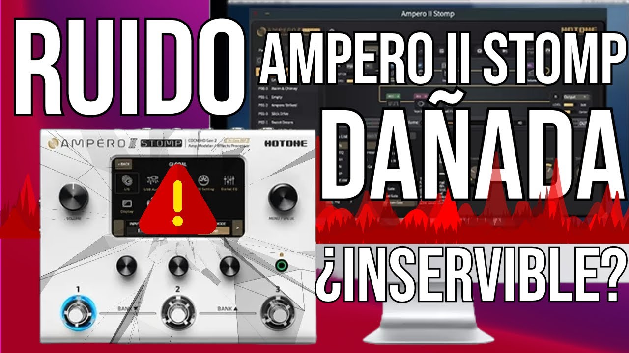 FAIL AMPERO II STOMP | Solución al Ruido | No Cambies de Pedalera ni Gastes en Reparación