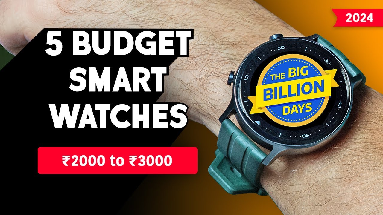 Best Budget Smartwatch Under ₹2000 to ₹3000 ⚡️ 5 Amazing Smartwatches in 2024 ⚡️ Flipkart BBD Sale