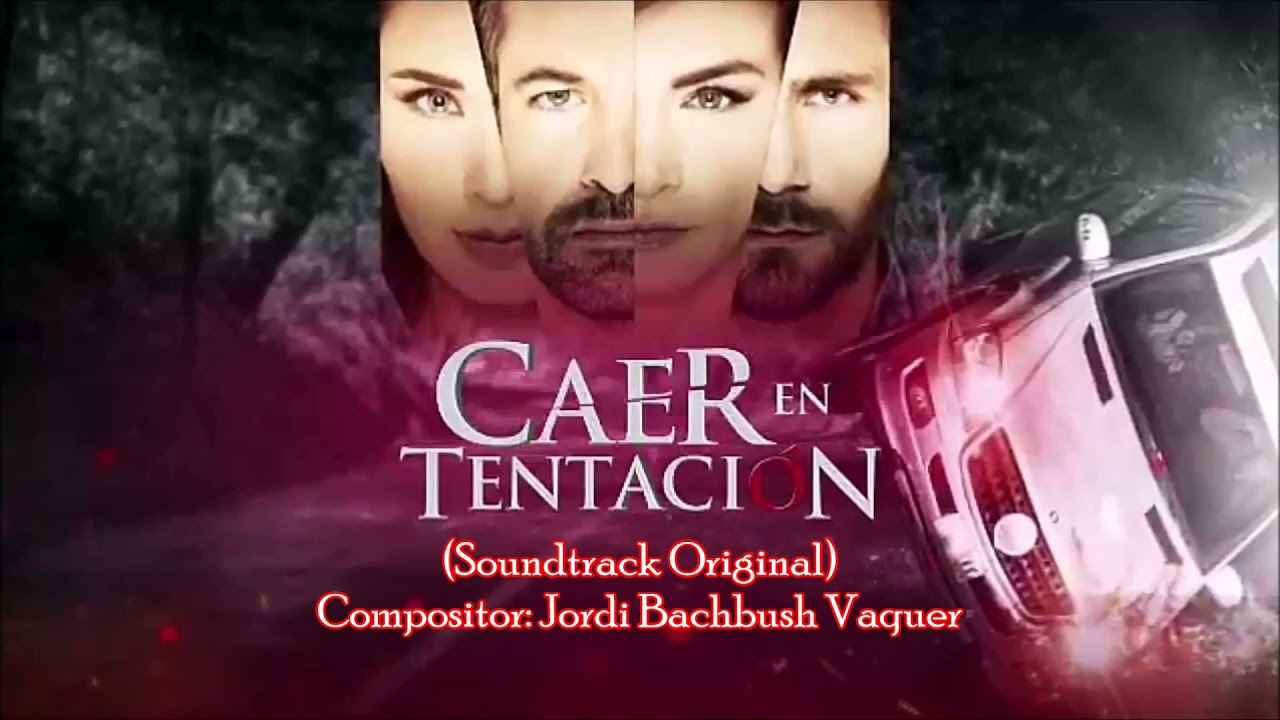 Caer En Tentación - Soundtrack 53 (ORIGINAL) - Drama Crece Intenso