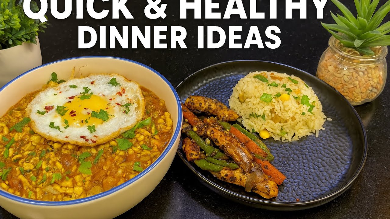 Quick & Healthy Dinner Ideas | Easy Recipes for Busy Nights |