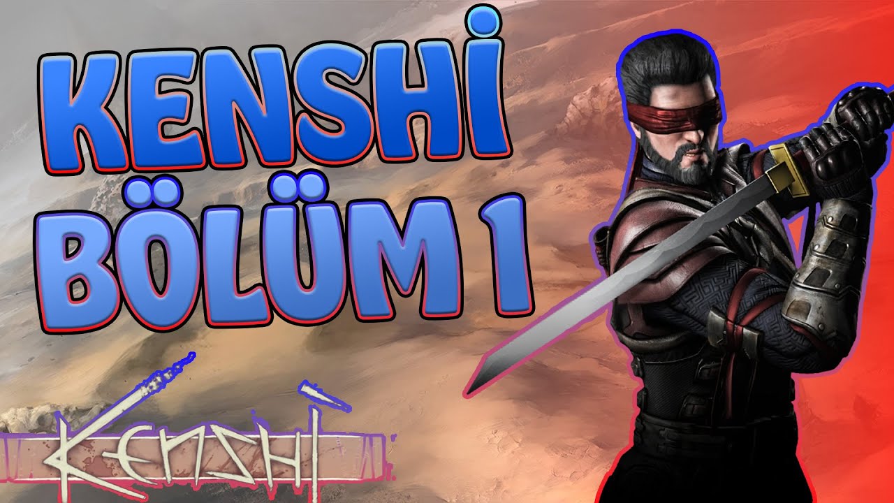 Kenshi Rehber Tadında Seri Başlasın - Kenshi Türkçe Bölüm 1