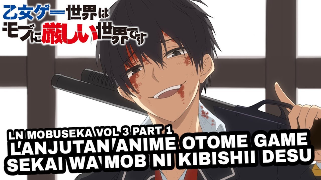 Lanjutan Setelah Anime Otome Game Sekai wa Mob Tamat | LN Mobuseka Vol 3 Part 1