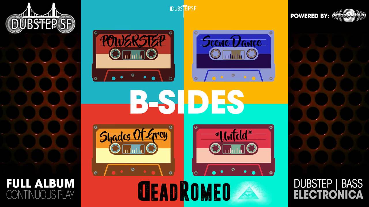 DeadRomeo - B Sides EP (dubstepsf071 / Dubstep SF) ::[Full Album / HD]::