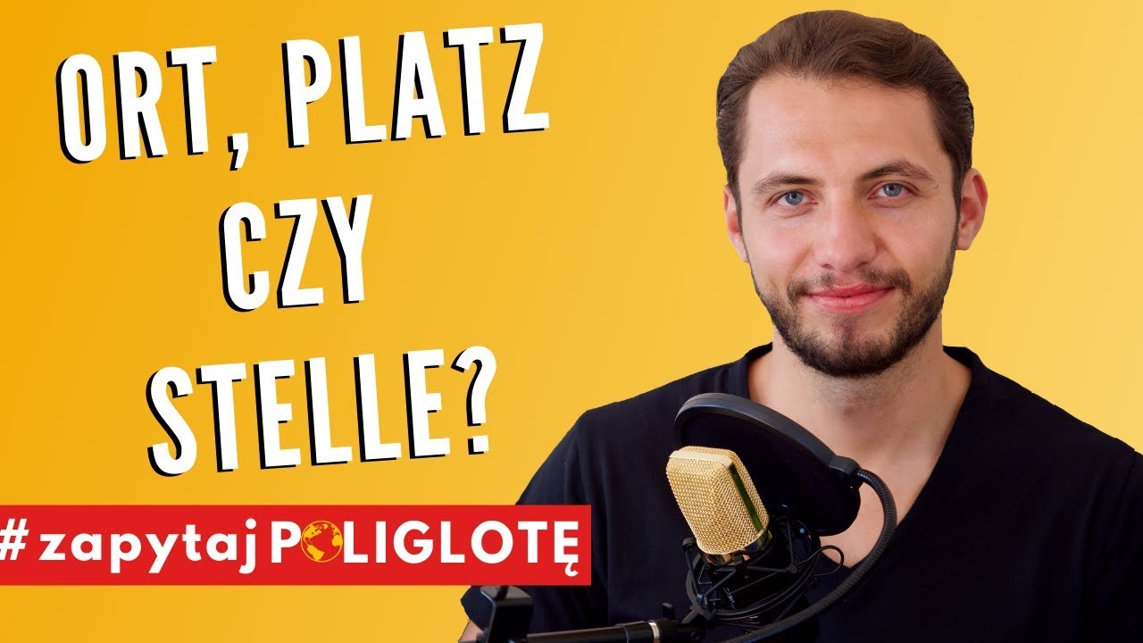 Ort? Platz? Czy Stelle? #zapytajpoliglote de odc.14