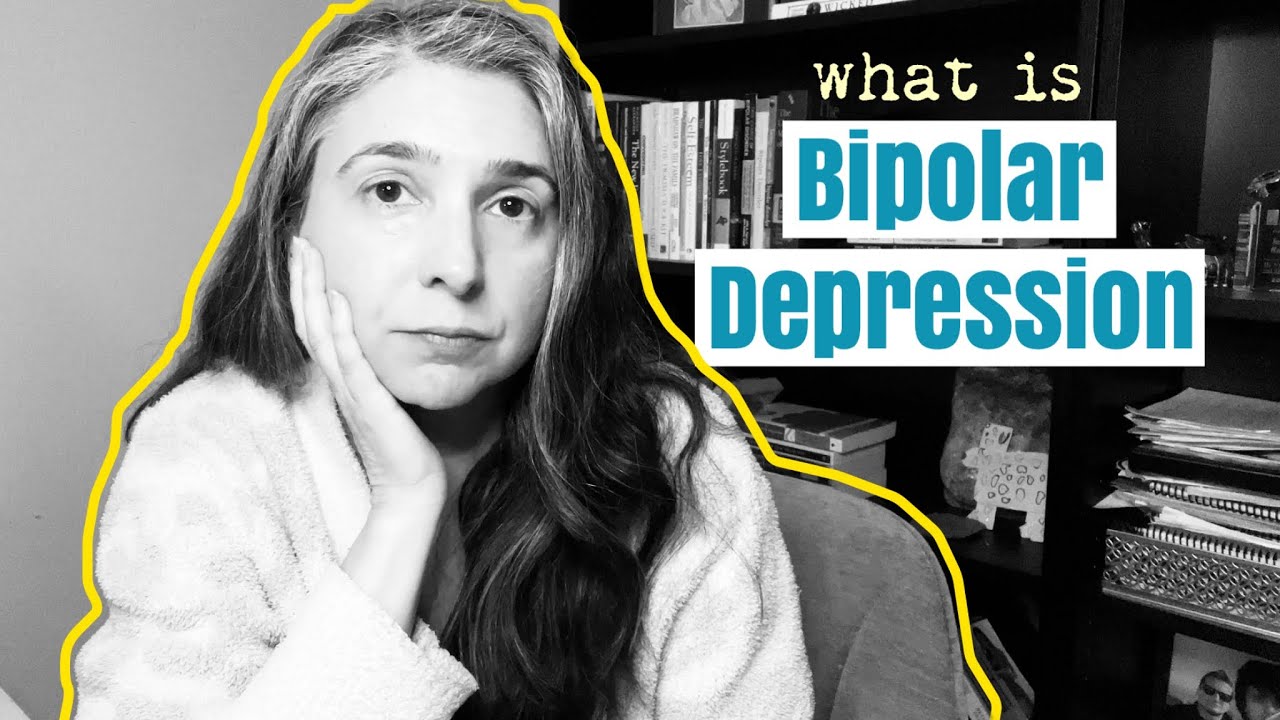 What Is Bipolar Depression? Explained by a Depressed Person Living with Bipolar