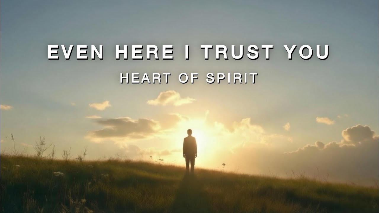 Can You Trust God Even Here? 🙏 | Powerful Worship Song