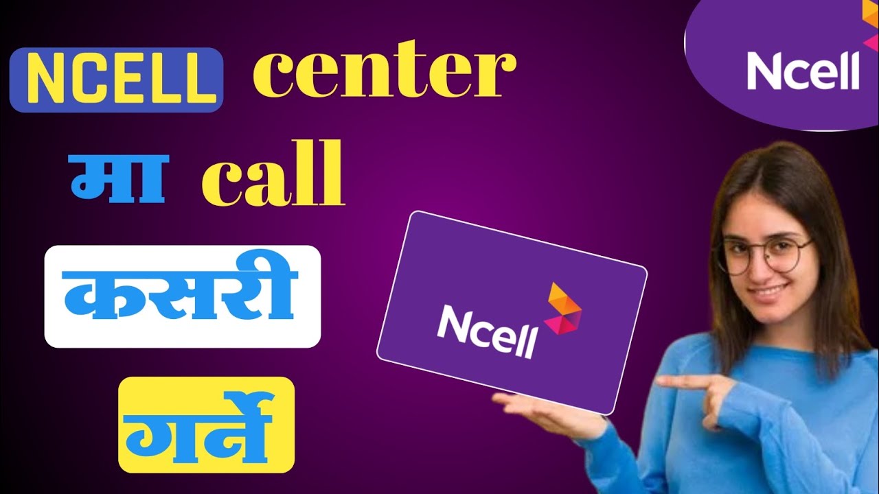 ncell customer care number 2081.ncell customer care number.ncell customer care.