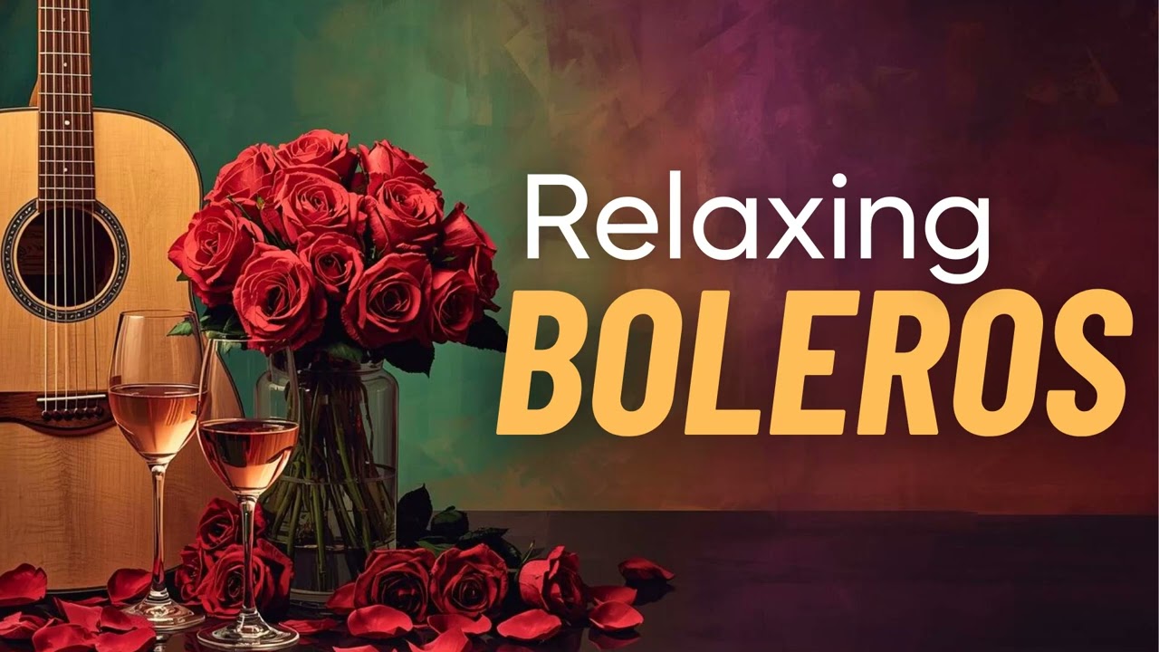 Spanish Guitar Bolero Nights - Calm Romantic Instrumentals