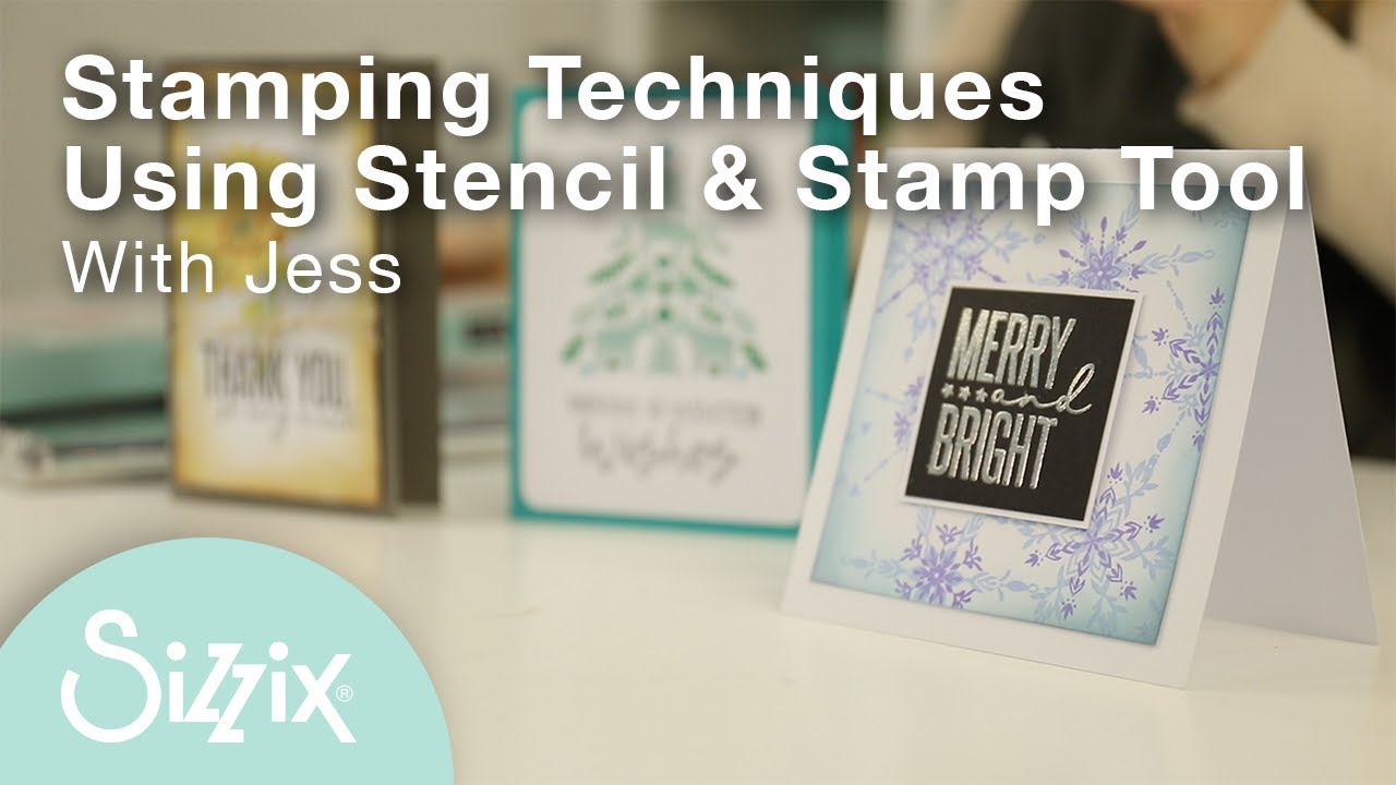 Sizzix: Stamping Techniques using the Stencil & Stamp Tool with designer Jess