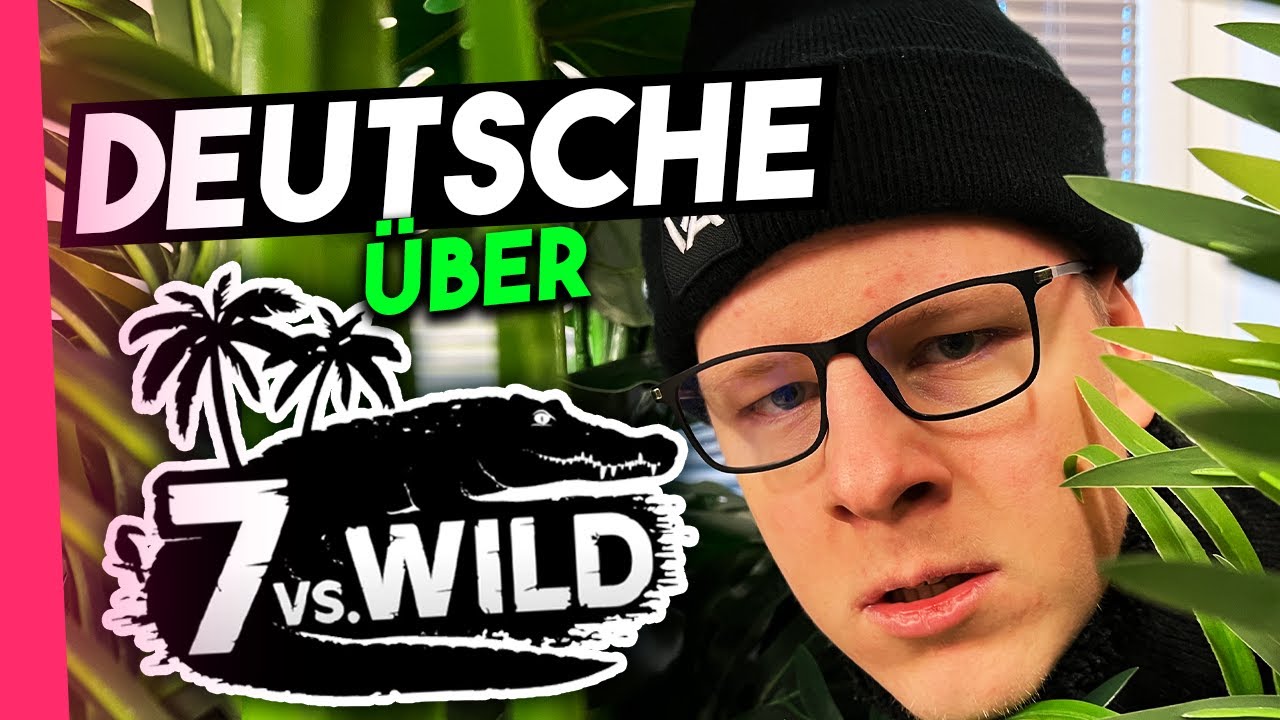 Deutsche über 7 vs. Wild.