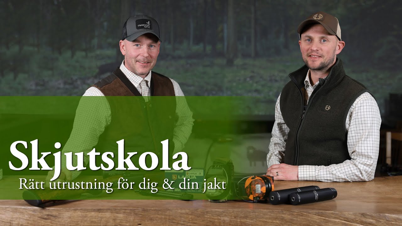 Skjutskolan: Rätt utrustning för dig och din jakt