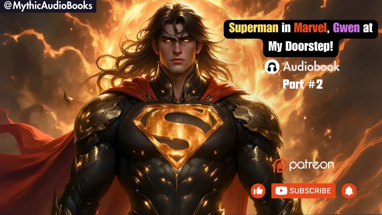Superman in Marvel, Gwen at My Doorstep! Part 2 | Audiobook | Marvel | DC