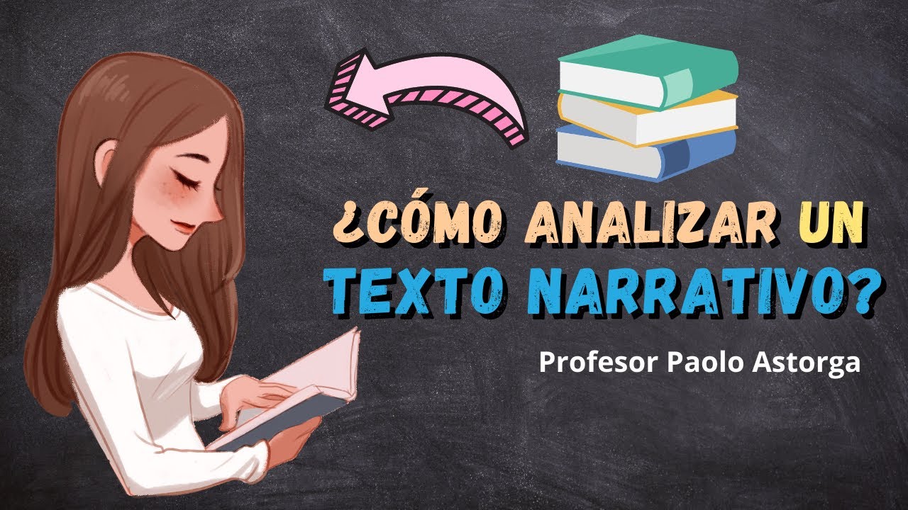 ¿CÓMO ANALIZAR UN TEXTO NARRATIVO?