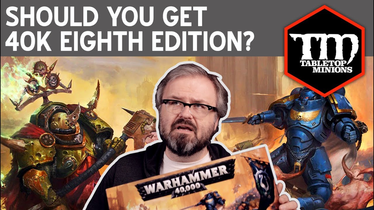 Should You Get Warhammer 40k Eighth Edition?