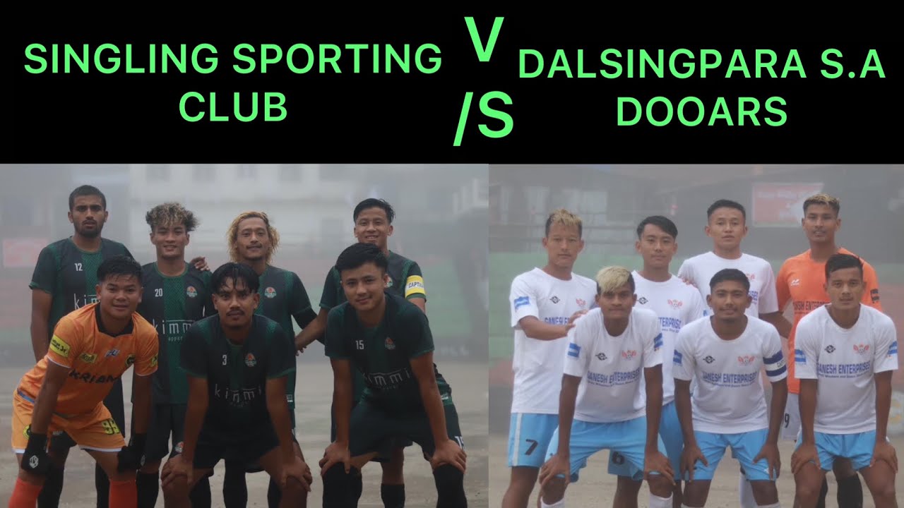 Singling Sporting Club V/S Dalsingpara S.A Dooars Maneybhanjyang Gold Cup 2023