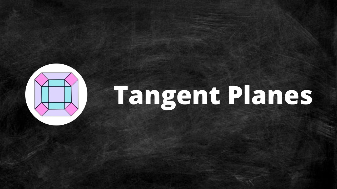 Tangent Planes