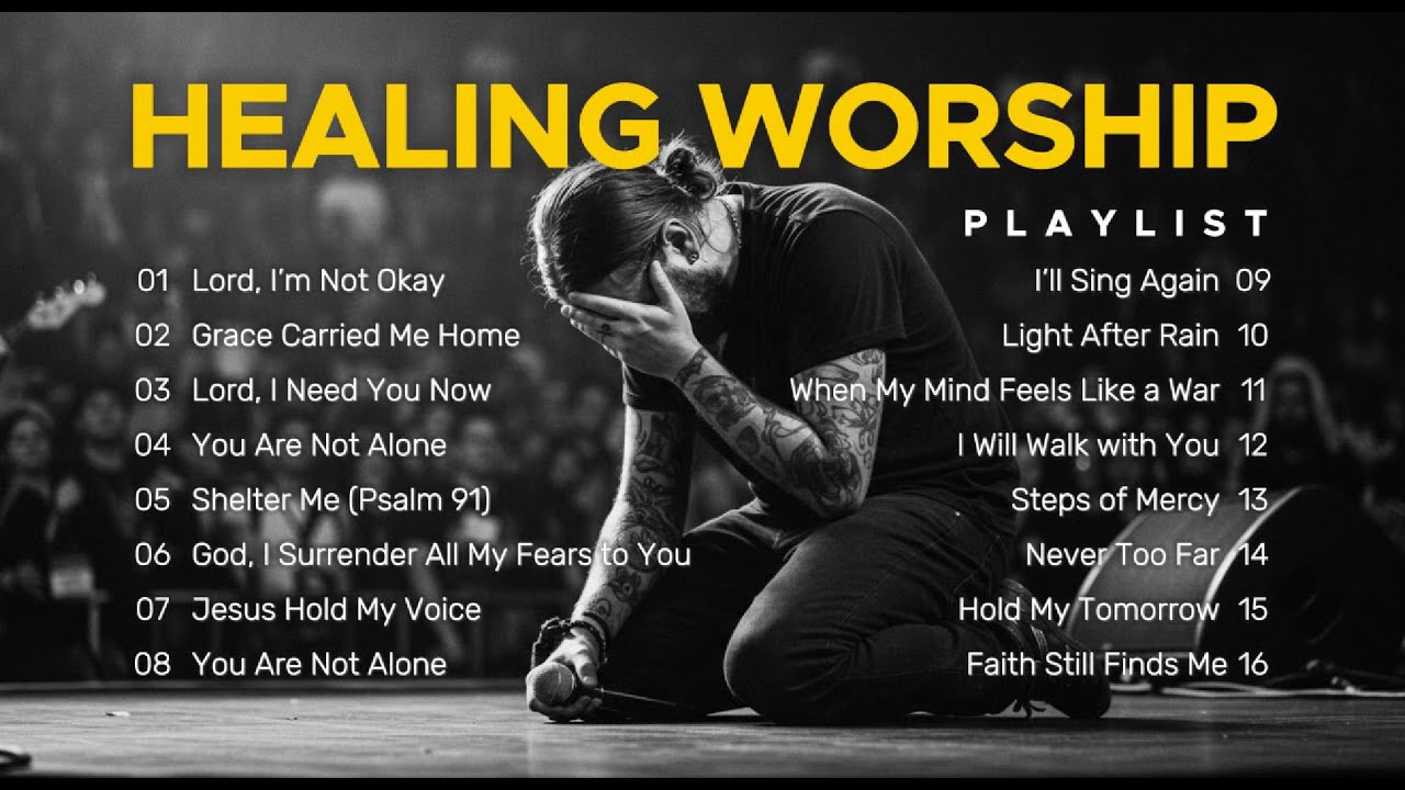 Healing Worship Playlist 🕊 | 16 Songs of Encouragement & Hope for the Brokenhearted