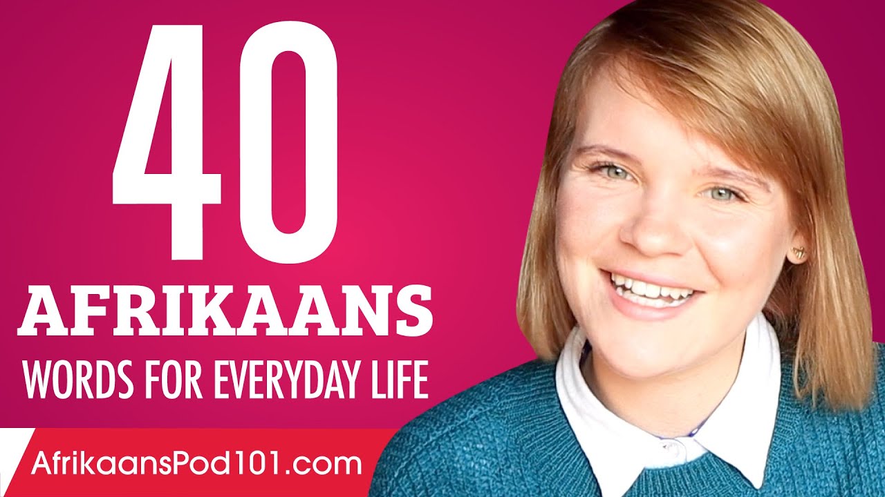 40 Afrikaans Words for Everyday Life - Basic Vocabulary #2