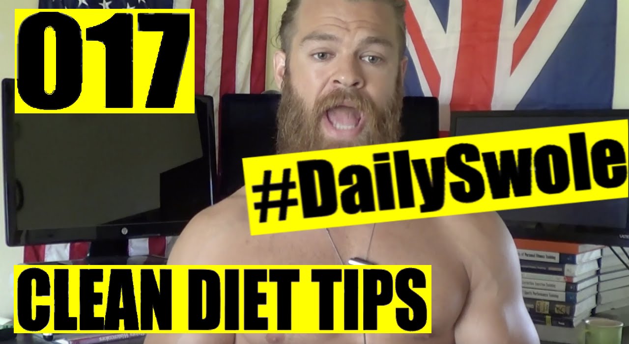 Clean Diet Tips | Daily Swole 017