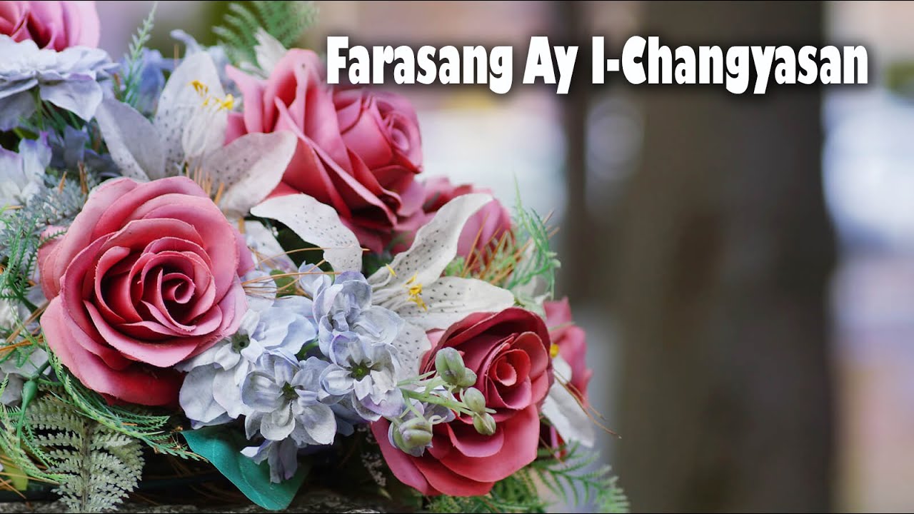 Farasang Ay I-Changyasan - Barlig Original Love Song