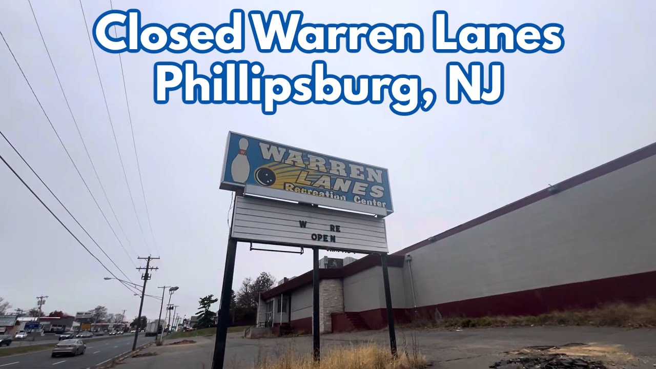 Closed Warren Lanes in Phillipsburg, NJ