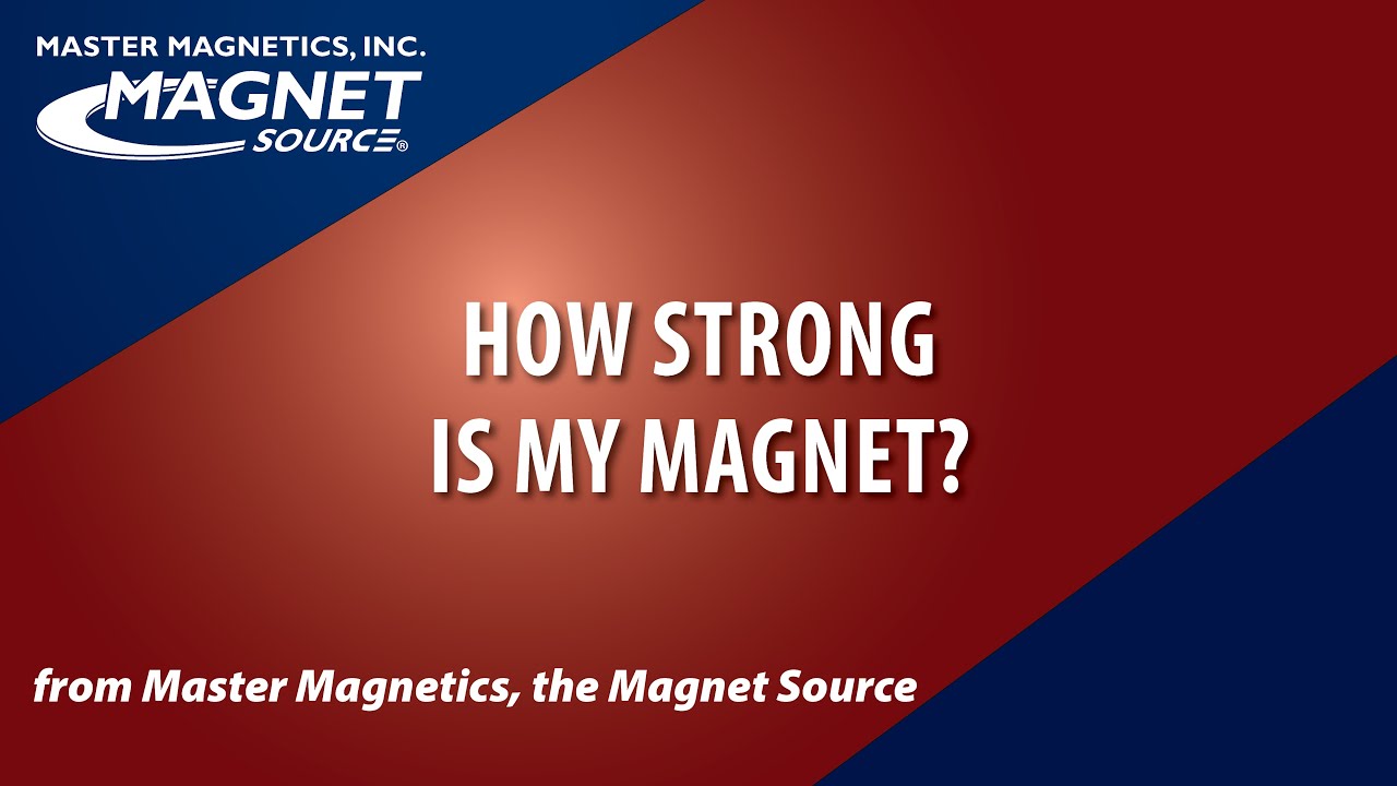 How Strong is My Magnet? &ndash; Here's How to Test Magnetic Pull Force