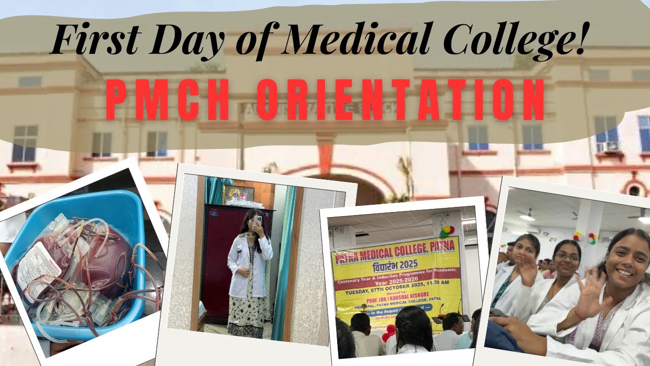 ✨PMCH Patna Orientation 2025 | The Beginning of Our Medical Journey✨🩺