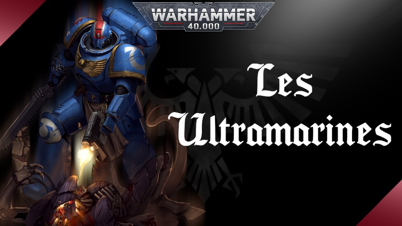 WARHAMMER 40K | Les Ultramarines