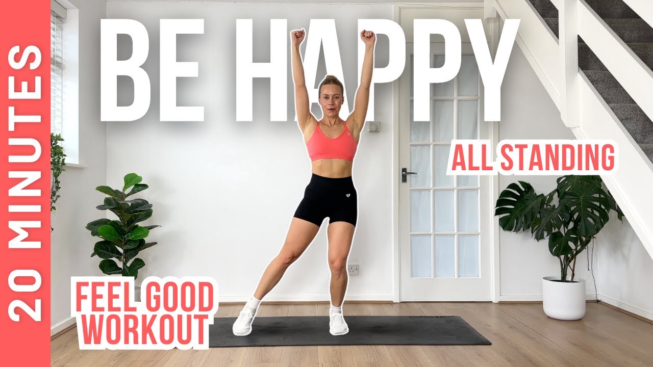 BE HAPPY WORKOUT 😁 All Standing (20 MIN)