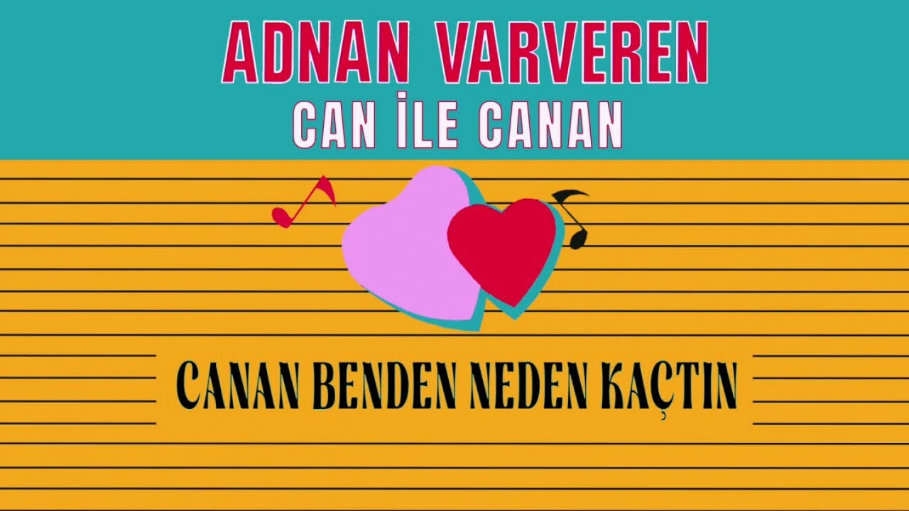 Adnan Varveren - Canan Benden Neden Kaçtın