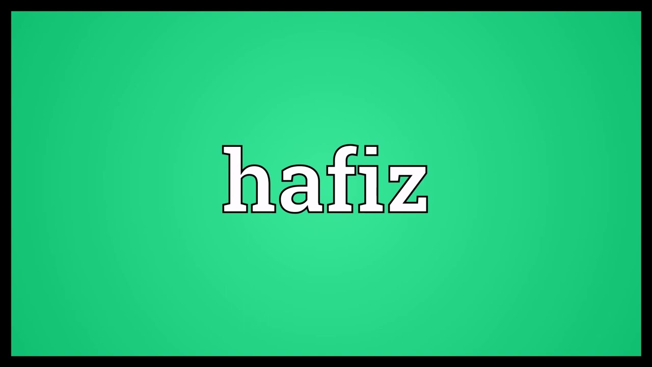 Hafiz Meaning