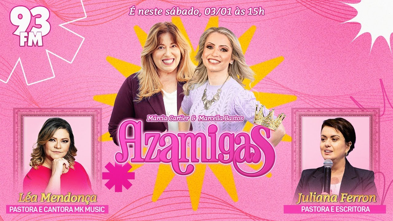 AZAMIGAS recebem a Pastora e Cantora Léa Mendonça e a Pastora e Escritora Juliana Ferron - 03/01/25