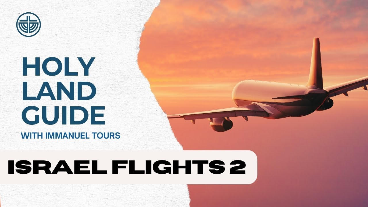 Israel Tours | Israel Flight Part 2 | Immanuel Tours