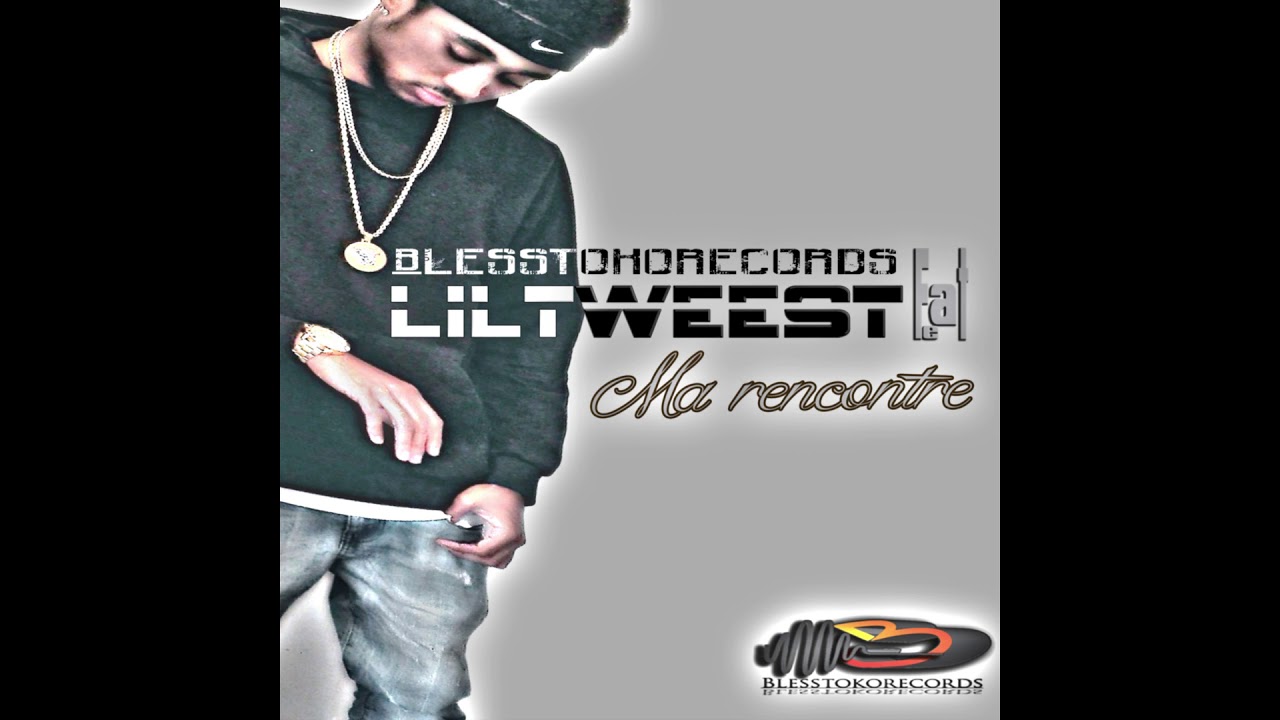 Liltweest feat Blesstokorecords  - Ma rencontre