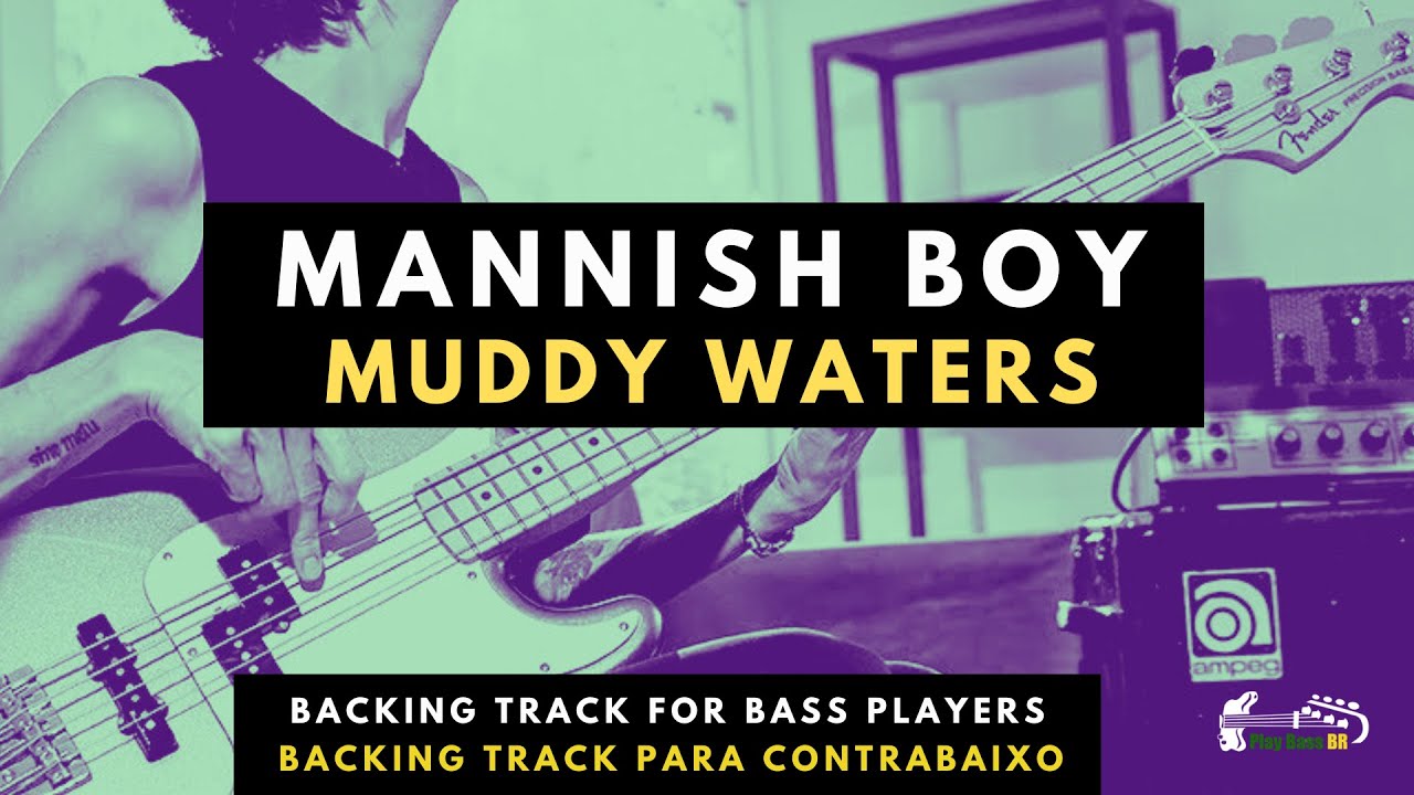 Mannish Boy - Muddy Waters - Backing Track Bass Tab Play Along - Tablatura Para Contrabaixo