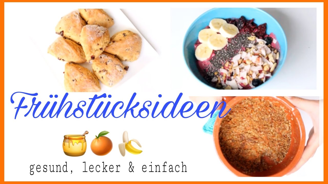 3 GESUNDE FRÜHSTÜCKSIDEEN || lecker & einfach