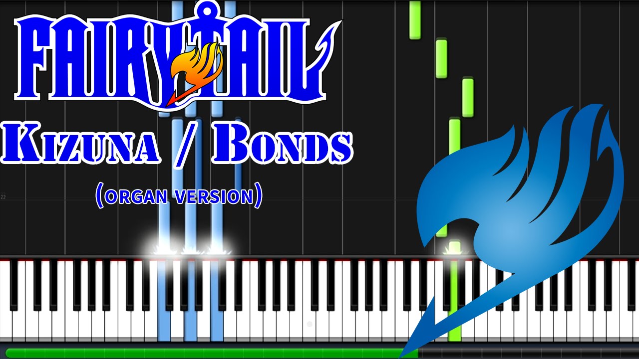 Kizuna/Bonds (FAIRY TAIL) - [Synthesia Piano Tutorial] 【organ】