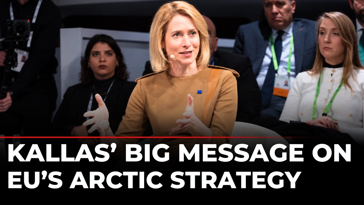 LIVE: Kaja Kallas Delivers Major Speech on EU&rsquo;s Arctic Move