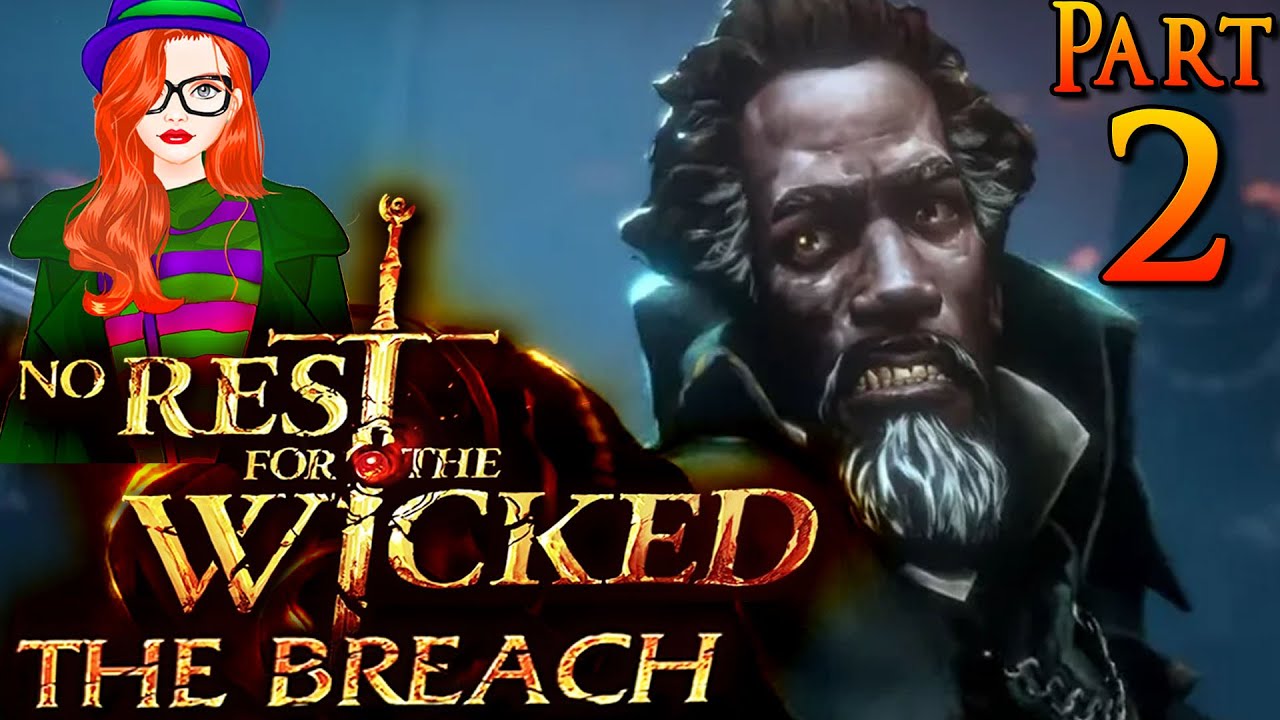 First Boss 💀 No Rest for the Wicked: The Breach (Part 2)